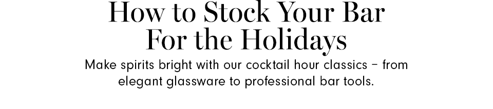 How to Stock Your Bar for the Holidays