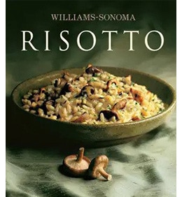 Williams Sonoma Risotto Cookbook