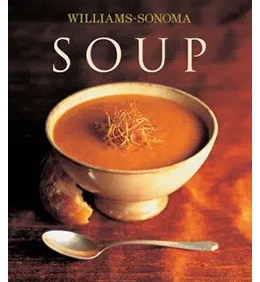 Williams Sonoma Soup Cookbook