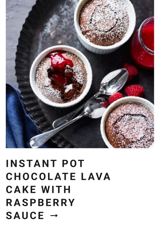 Instant Pot Chocolate Lave Cake with Raspberry Sauce >