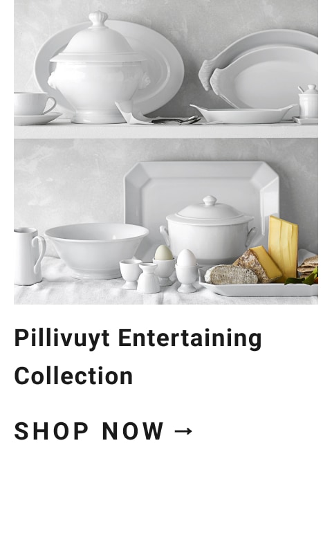 Pillivuyt Entertaining Collection >