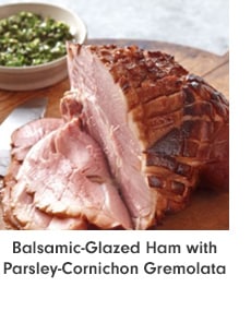 Balsamic-Glazed Ham with Parsley-Cornichon Gremolata