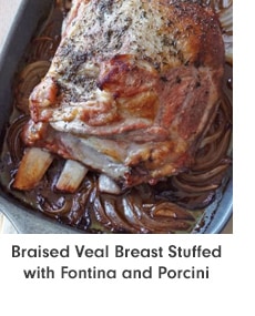 Braised Veal Breast Stuffed with Fontina and Porcini
