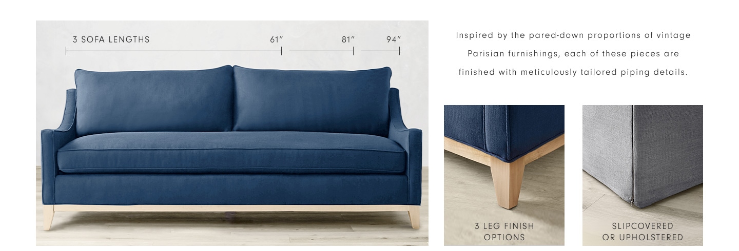 3 Sofa Lengths - 61", 81", 94" 3 Sofa Lengths - 61", 81", 94"