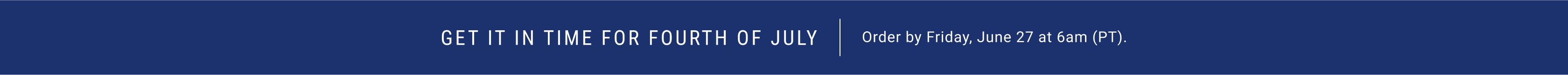 Get it in time for Fourth of July Get it in time for Fourth of July