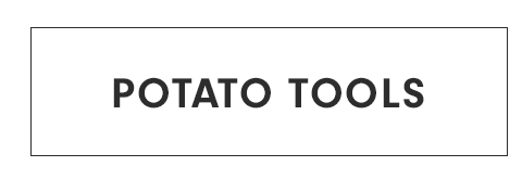 Potato Tools