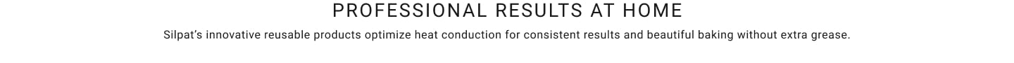 Professional Results at Home