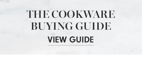 The Cookware Buying Guide