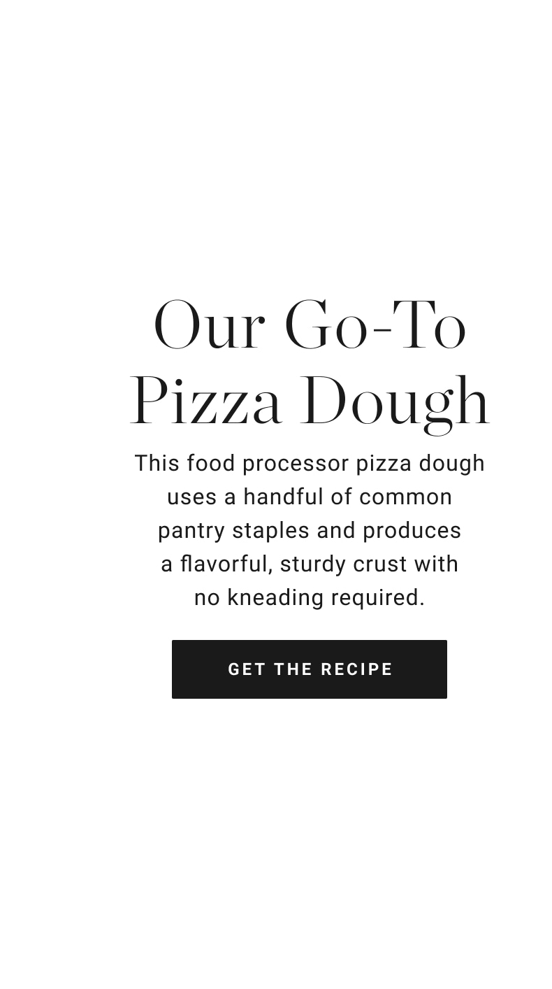 Our Go-to Pizza Dough Recipe