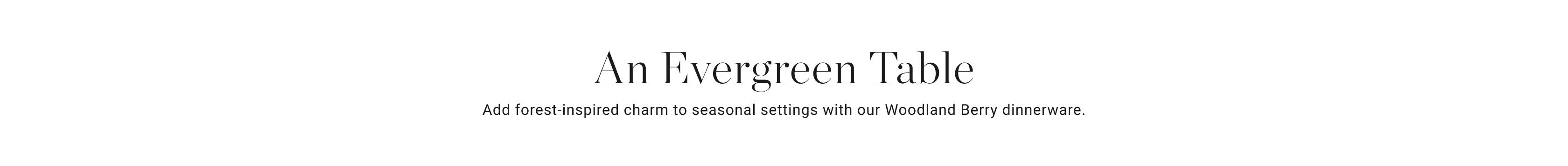 An Evergreen Table
