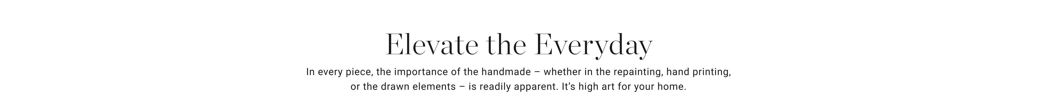 Elevate the Everyday