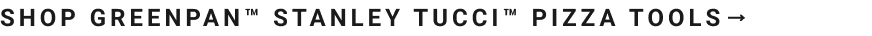 Shop GreenPan™ Stanley Tucci™ Pizza Tools