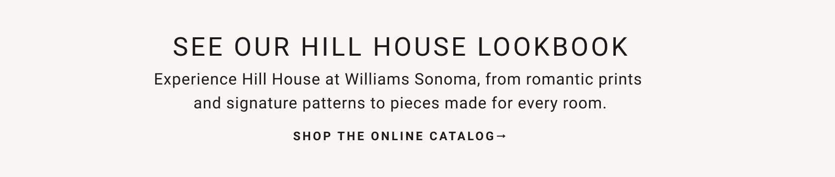 See Our Hill House Lookbook