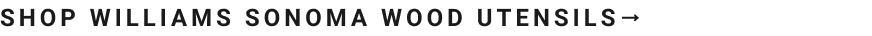 Shop Williams Sonoma Wood Utensils