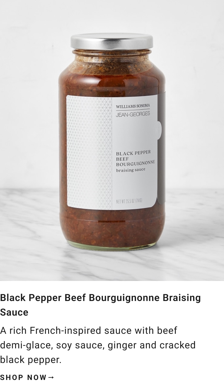 Shop Jean-Georges x Williams Sonoma, Black Pepper Bourguignonne Braising Sauce