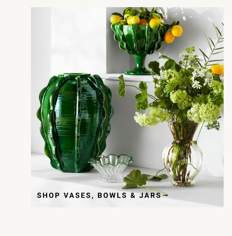 Shop Vases, Bowls, Jars