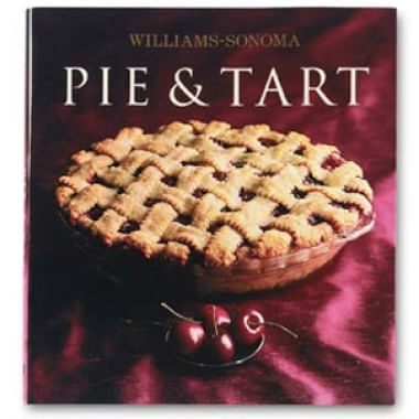 Williams-Sonoma Collection: <br>Pie & Tart