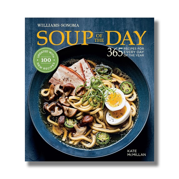 Williams Sonoma Soup of the Day Cookbook