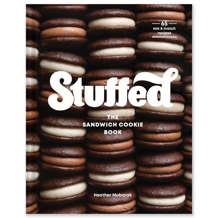 Heather Mubarak Stuffed The Sandwich Cookie Book Williams Sonoma