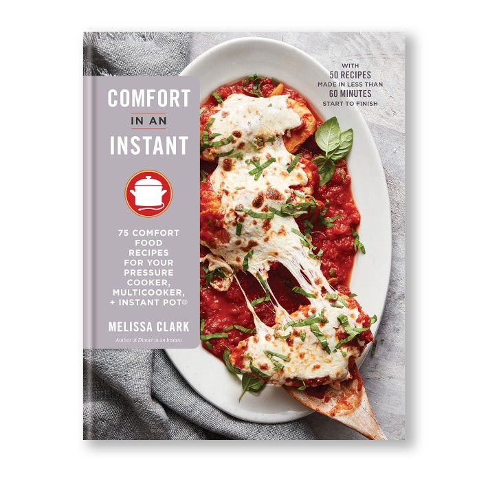 Melissa Clark: Comfort in an Instant Cookbook