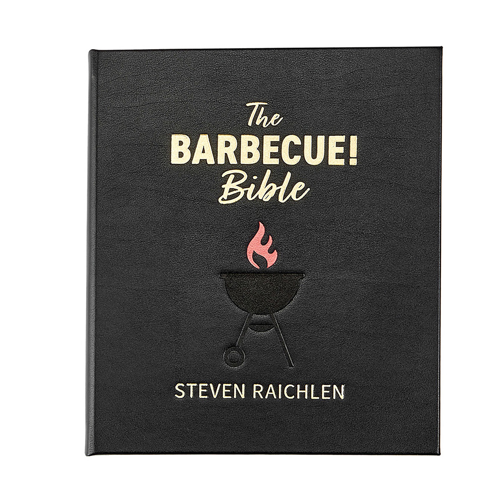 Steven Raichlen: The Barbecue! Bible