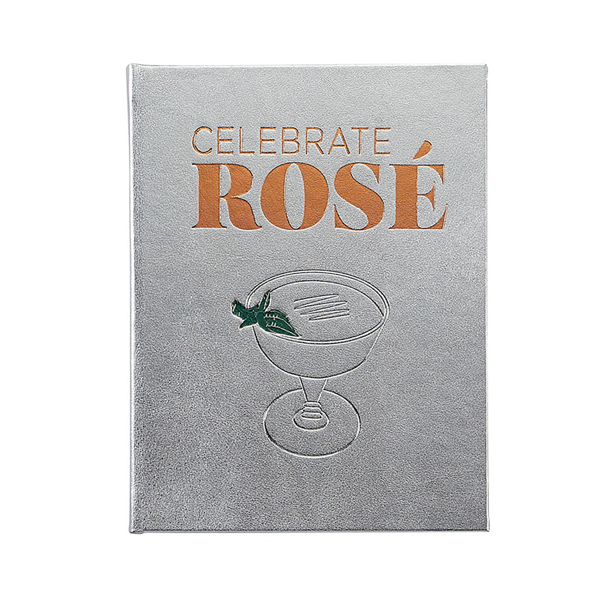 Ashley Rose Conway: Celebrate Rosé: Cocktails & Parties for Life's Rosiest Moments