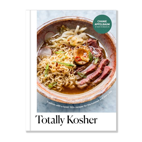 Totally Kosher: Tradition with a Twist, 150+ Recipes for the Holidays and Every Day Cookbook