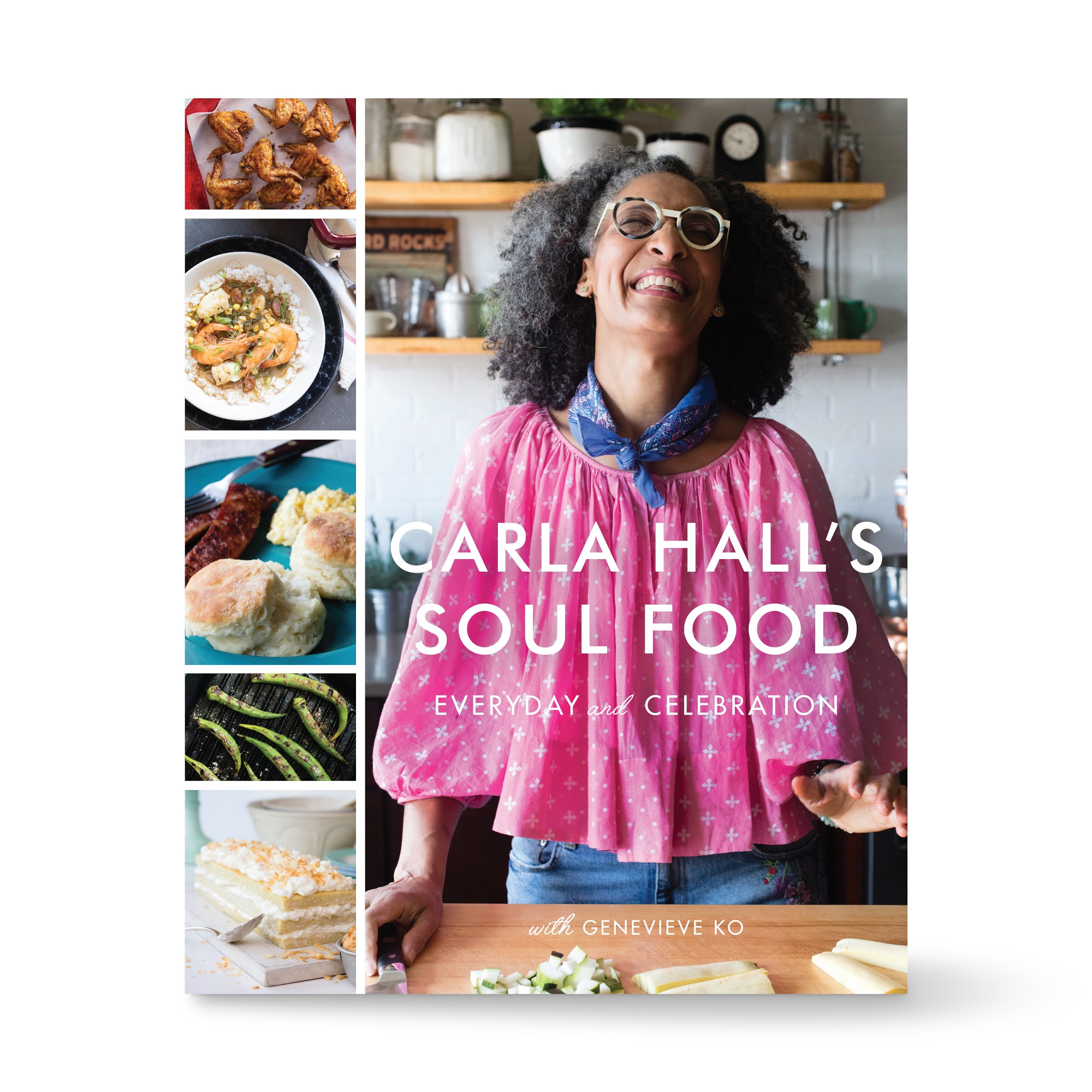 Carla Hall, Genevieve Ko: Carla Hall's Soul Food: Everyday and Celebration