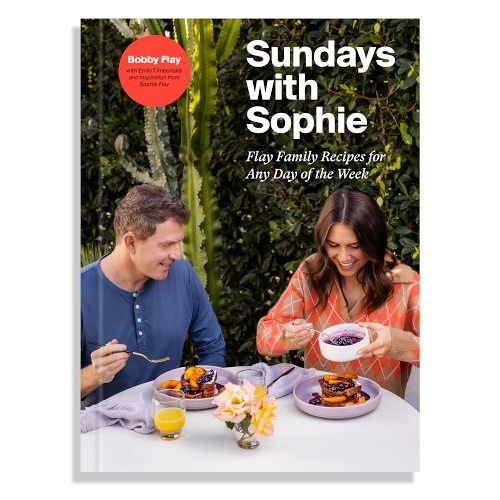 Sundays with Sophie: Flay Family Recipes for Any Day of the Week, A Bobby Flay Cookbook