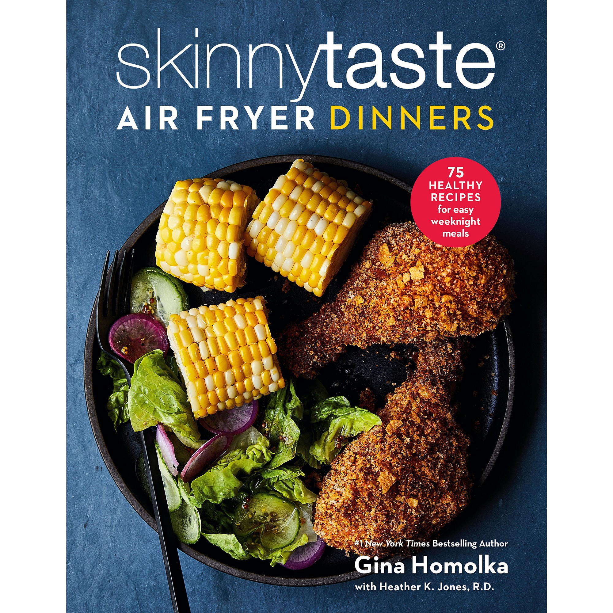Gina Homolka: Skinnytaste Air Fryer Dinners: 75 Healthy Recipes for Easy Weeknight Meals