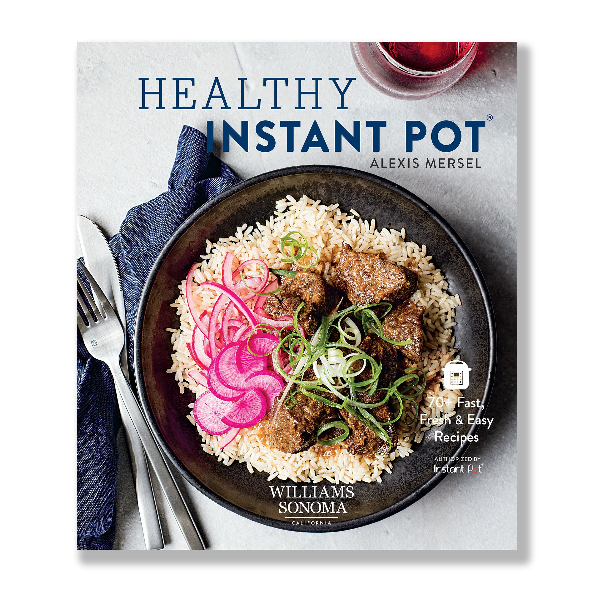 Williams Sonoma Healthy Instant Pot Cookbook