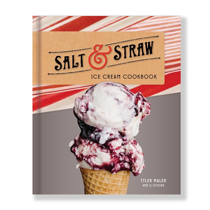 Tyler Malek, J. J. Goode: Salt and Straw Ice Cream Cookbook