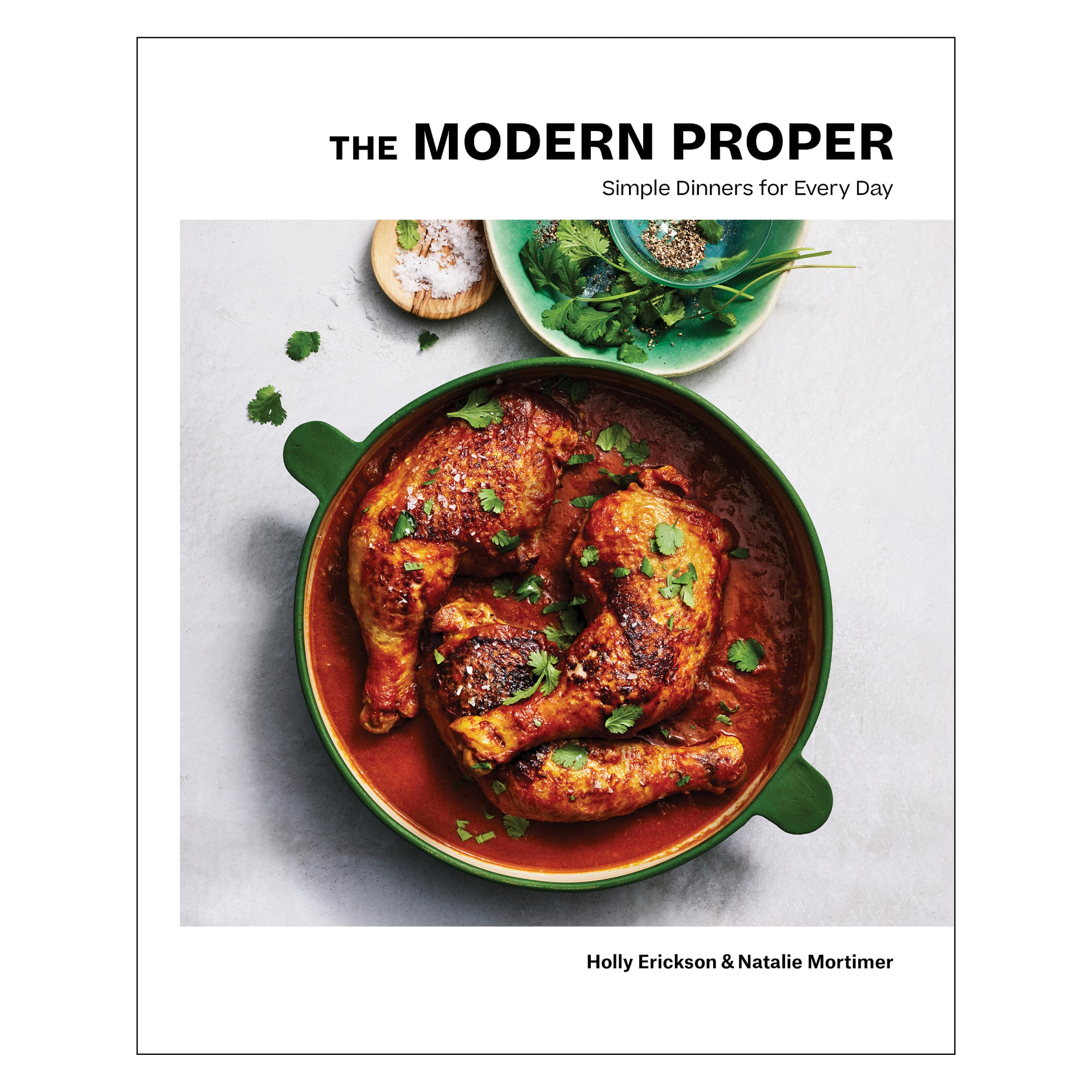 Natalie Mortimer, Holly Erickson: The Modern Proper: Simple Dinners for Every Day