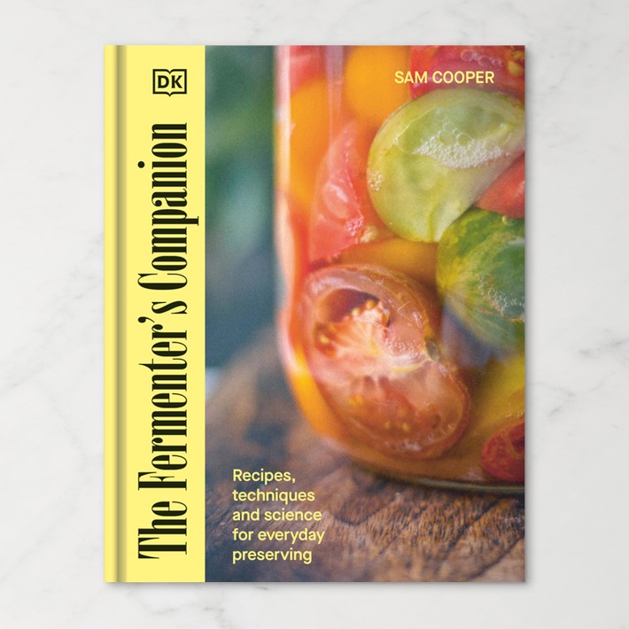 Sam Cooper: The Fermenter's Companion: Recipes, Techniques, and Science for Everyday Preserving