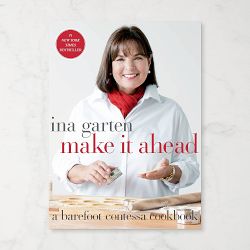 Barefoot Contessa: Make It Ahead Cookbook by Ina Garten
