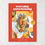 Elizabeth Van Lierde: Everyday Entertaining: 110+ Recipes for Going All Out When You're Staying In