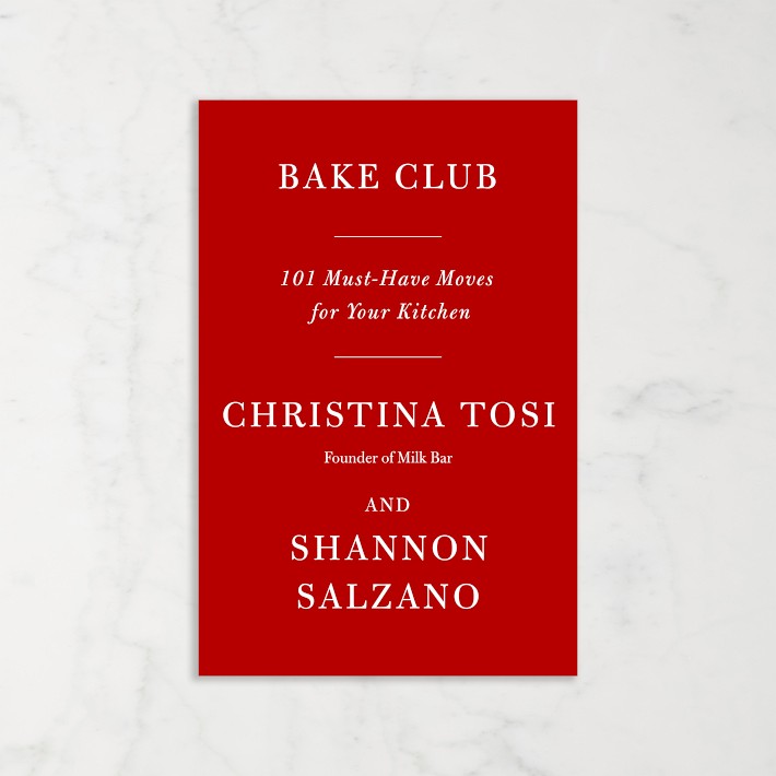 Christina Tosi: Bake Club: 101 Must-Have Moves for Your Kitchen: A ...