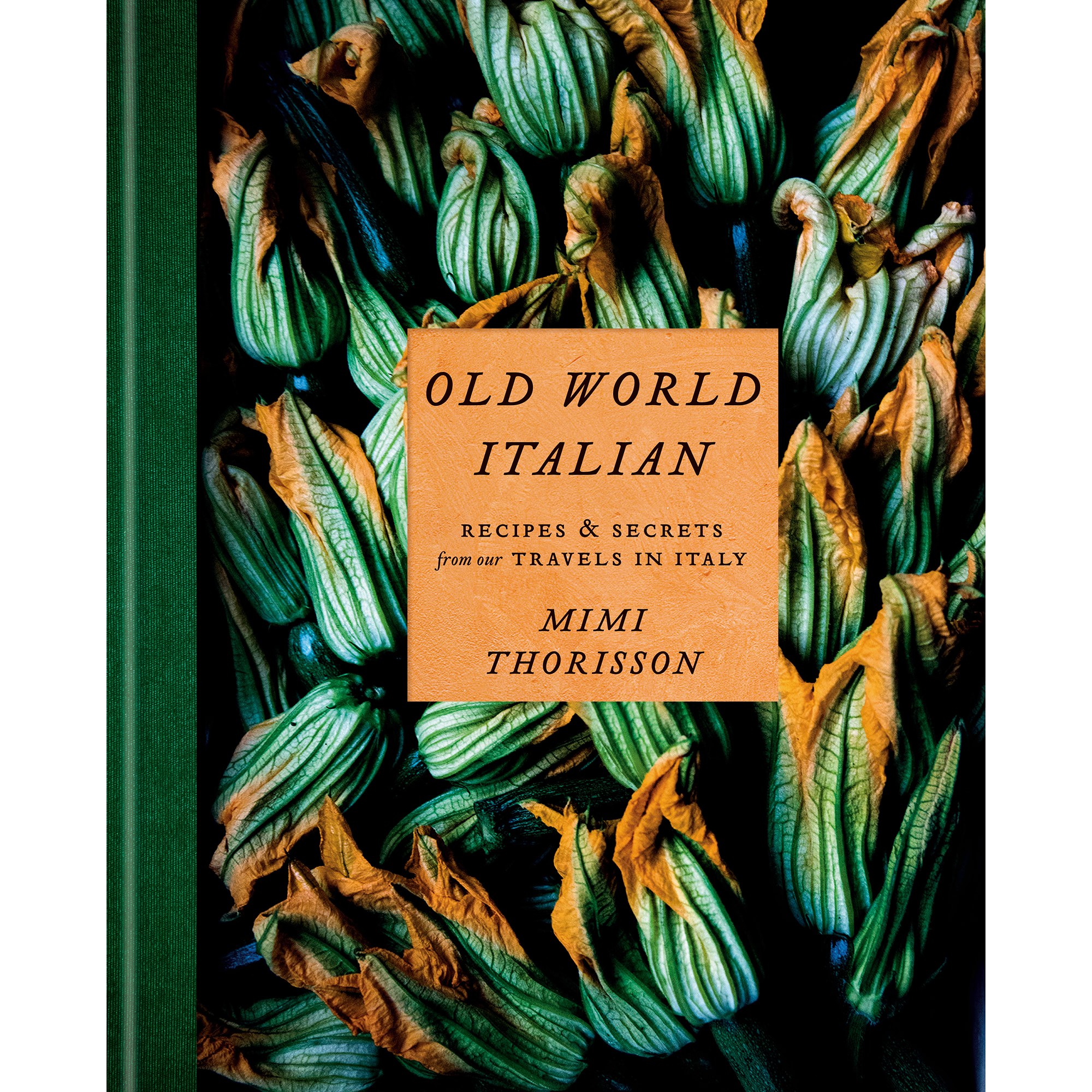 OPEN BOX: Mimi Thorisson: Old World Italian: Recipes and Secrets from Our Travels in Italy
