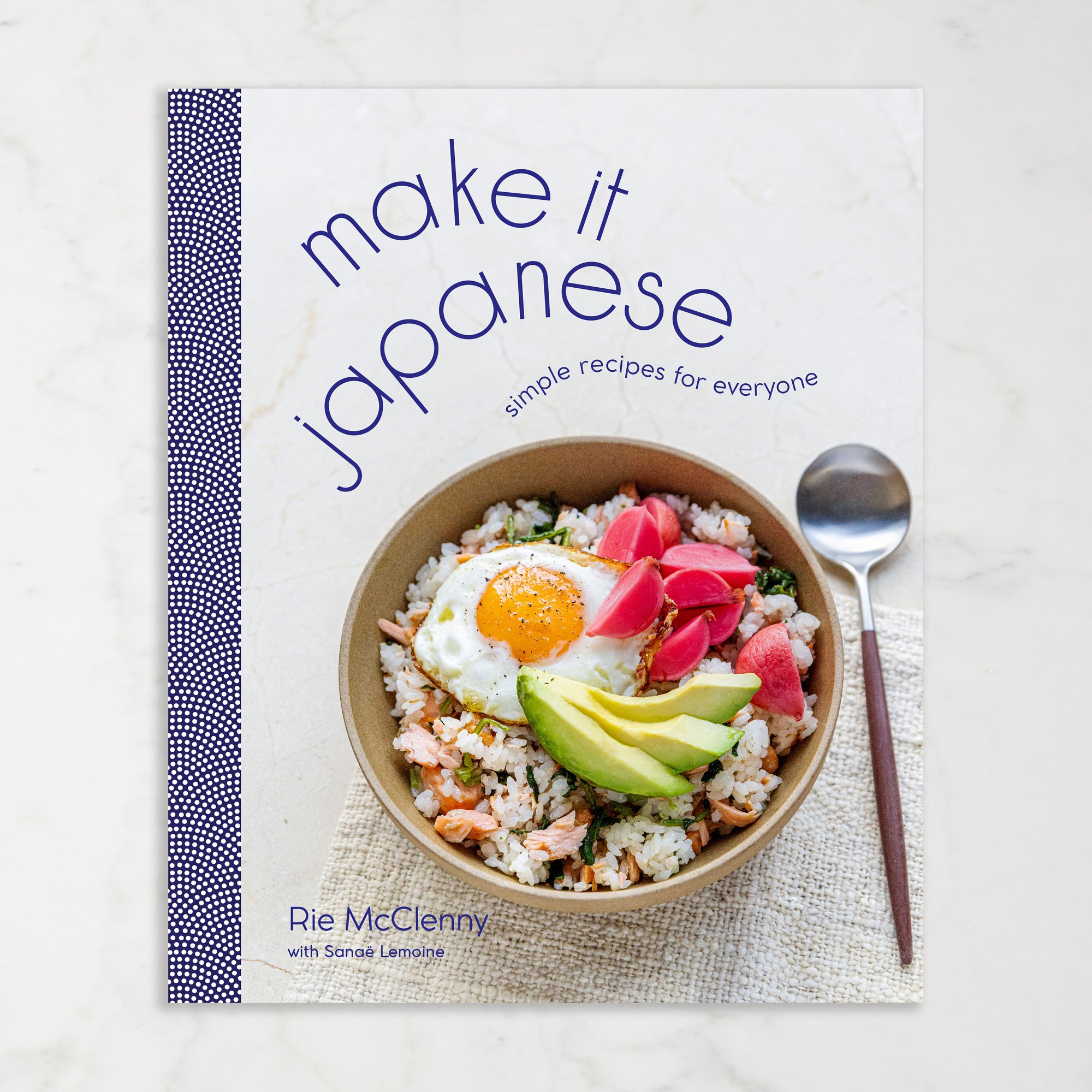 Rie McClenny: Make It Japanese: Simple Recipes for Everyone: A Cookbook