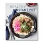 Williams Sonoma Healthy Instant Pot Cookbook