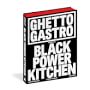 Pierre Serrao, Jon Gray, Lester Walker, Osayi Endolyn: Ghetto Gastro Presents Black Power Kitchen