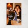 Ina Garten: Be Ready When the Luck Happens Memoir