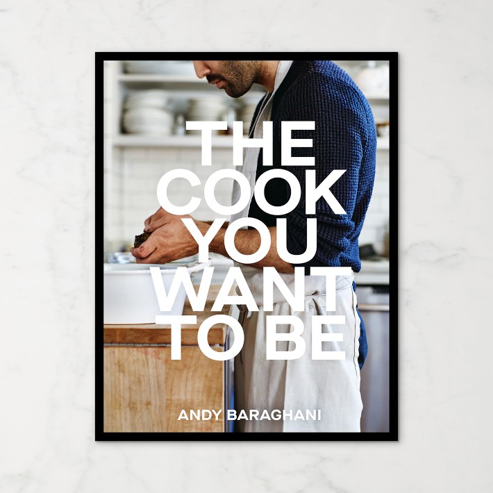 The Cook You Want to Be: Everyday Recipes to Impress
