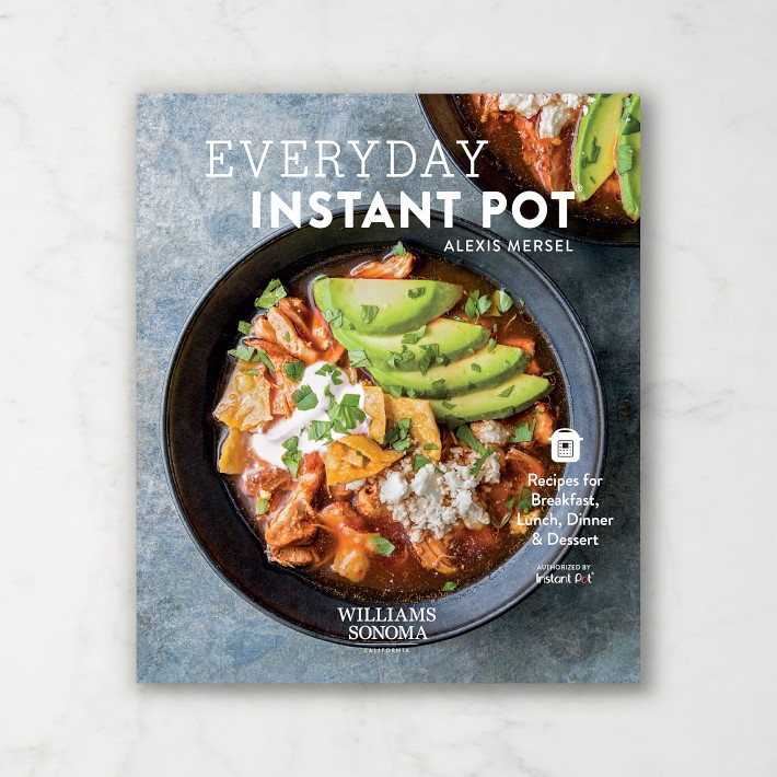 Williams Sonoma Everyday Instant Pot Cookbook