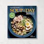 Williams Sonoma Soup of the Day Cookbook Reviced