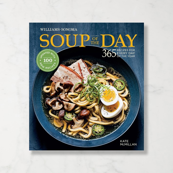 Williams Sonoma Soup of the Day Cookbook Reviced