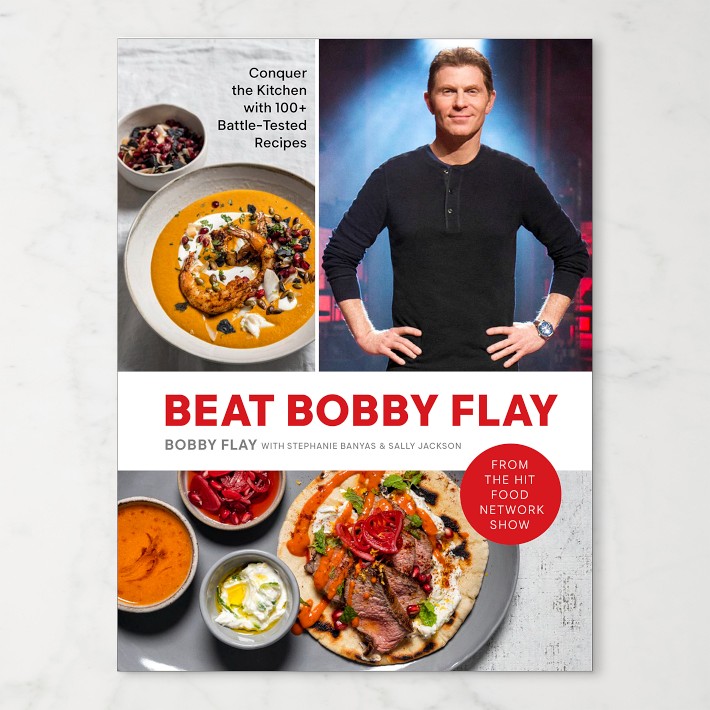 Beat Bobby Flay: Conquer the Kitchen with 100+ Battle-Tested Recipes: A Cookbook