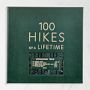 Kate Siber: 100 Hikes of a Lifetime, The World's Ultimate Scenic Trails