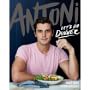 Antoni: Let’s Do Dinner Autographed Cookbook