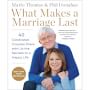 What Makes a Marriage Last: 40 Celebrated Couples Share with Us the Secrets to a Happy Life